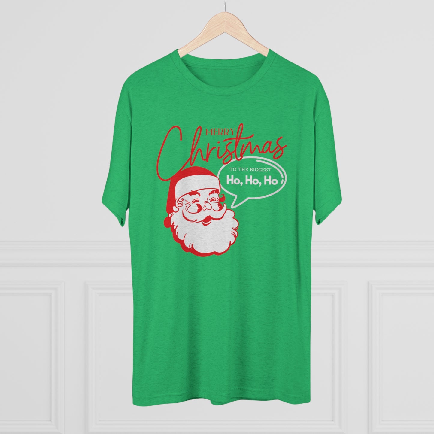 The Biggest Ho Ho Ho_Unisex Tri-Blend Crew Tee